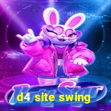 d4 site swing